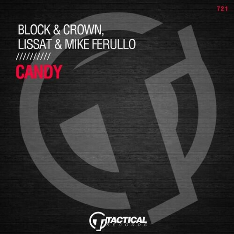 Block & Crown, Lissat, Mike Ferullo - Candy (Original Mix)