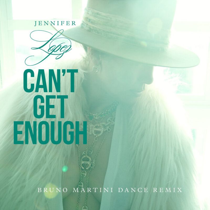 Jennifer Lopez - Cant Get Enough (Bruno Martini Remix)