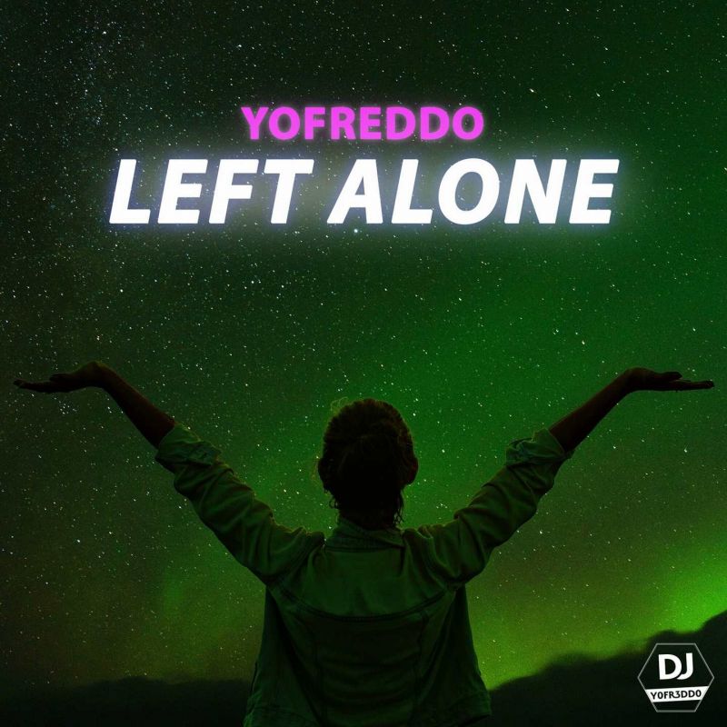 YOFREDDO - Left Alone (Extended)