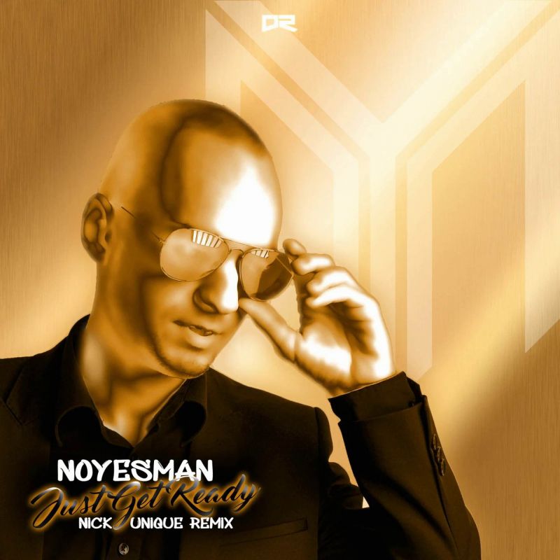 NoYesMan - Just Get Ready (Nick Unique Extended Remix)