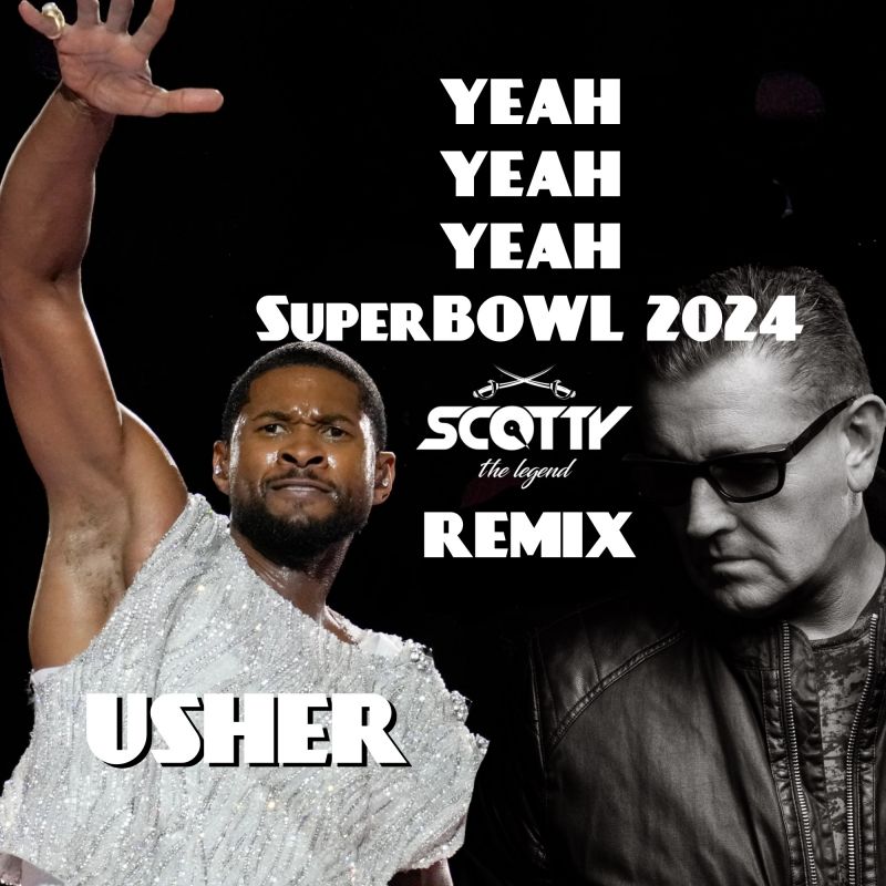 USHER - YEAH 2024 (SCOTTY Super Bow EXTENDED)