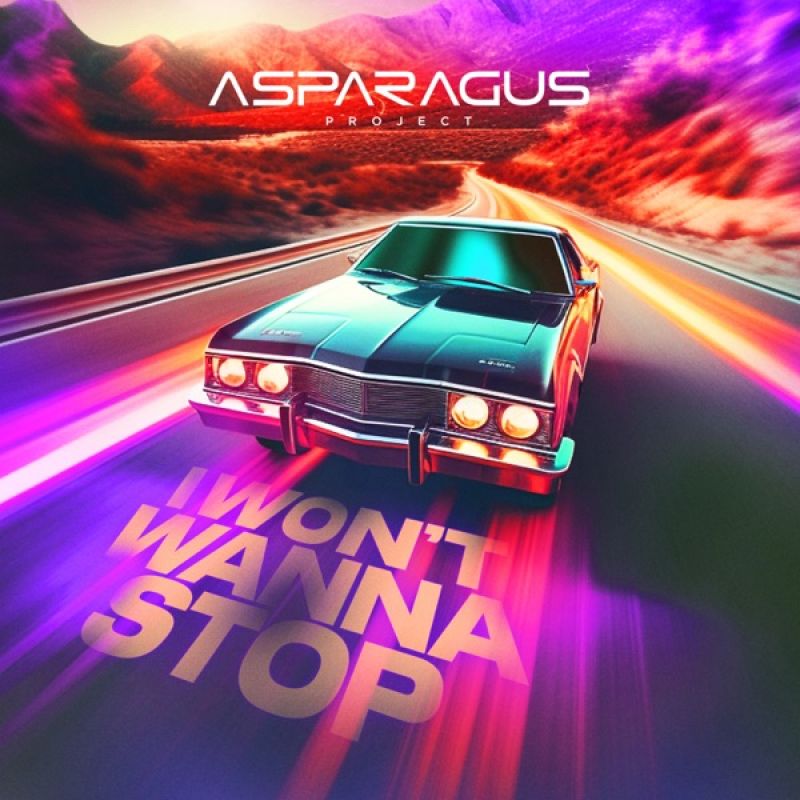 ASPARAGUSproject - I Wont Wanna Stop