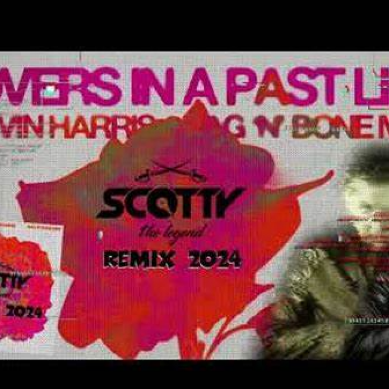 Calvin Harris x RagnBone Man - Lovers In A Past Life (Scotty Remix 2024)