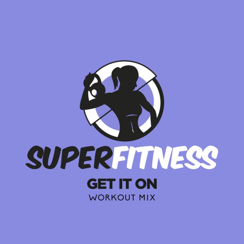 01 - SuperFitness - Get It On (Workout Mix 135 bpm)