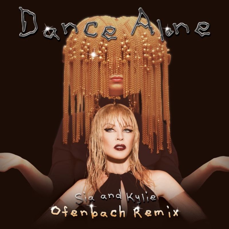 Sia & Kylie Minogue-Dance Alone (Ofenbach Remix)