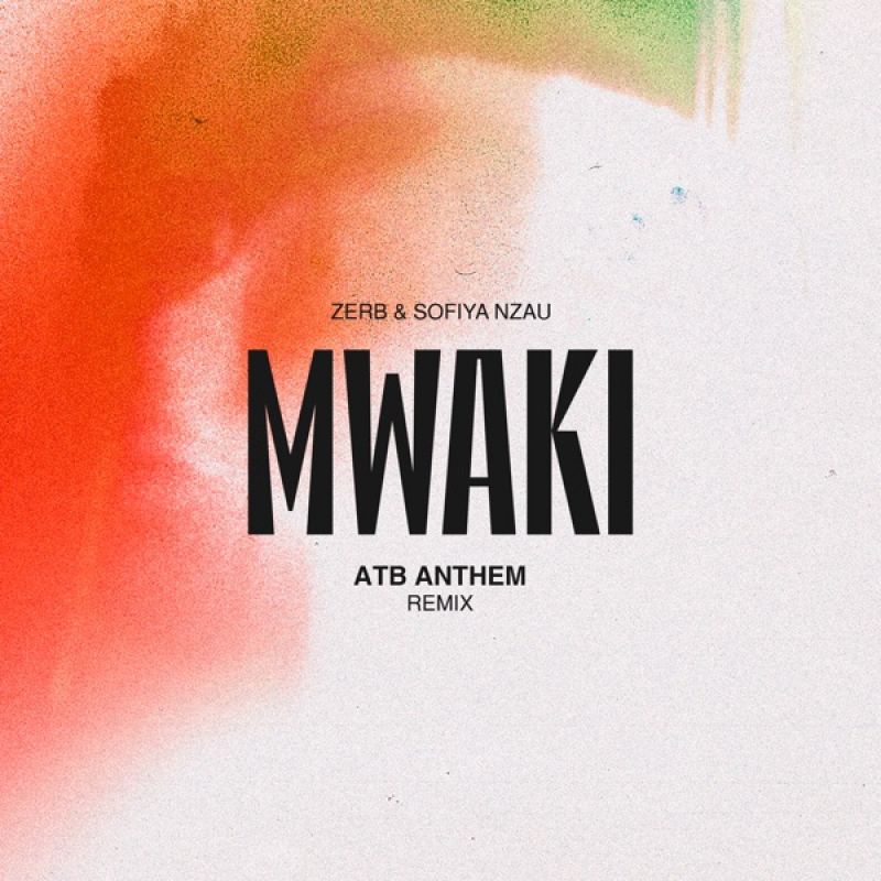 Zerb & Sofiya Nzau-Mwaki (ATB Anthem Extended Remix)