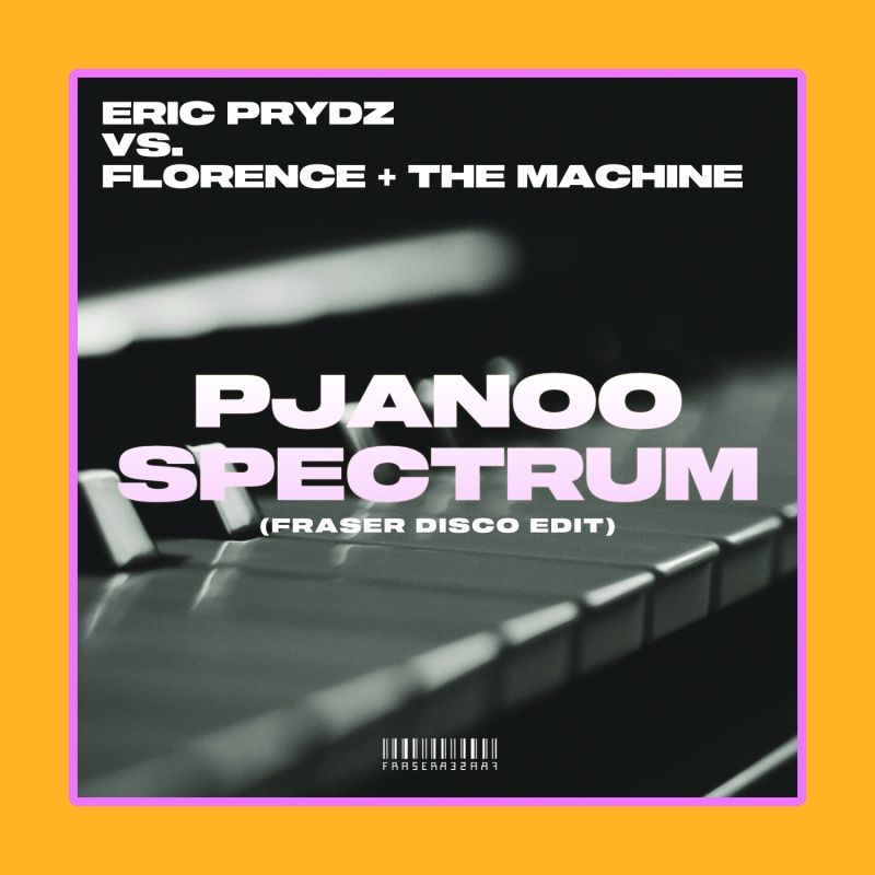 Eric Prydz vs. Florence & The Machine - Pjanoo Spectrum (FRASER Disco Edit)