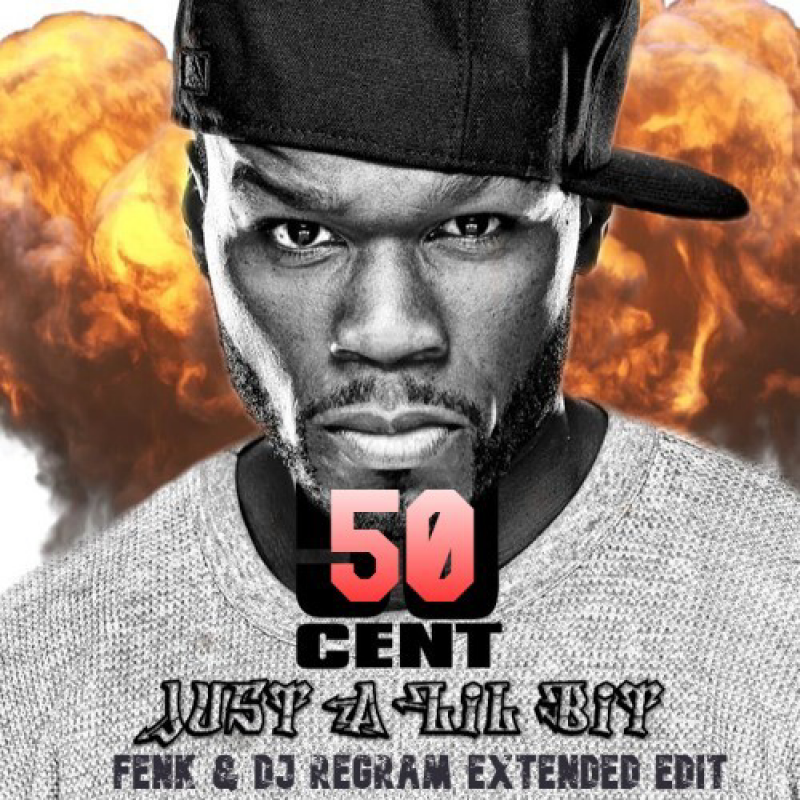 50 Cent-Just A Lil Bit (FENK & DJ REGRAM Extended Edit)