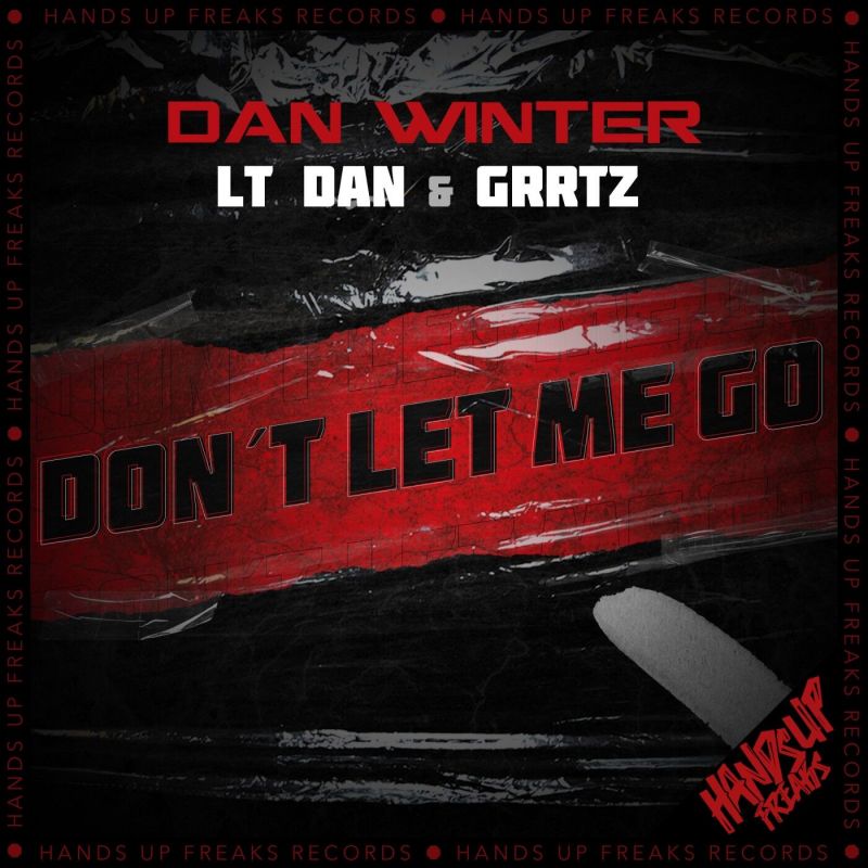 Dan Winter x LT Dan & Grrtz - Dont Let Me Go (Extended Mix)