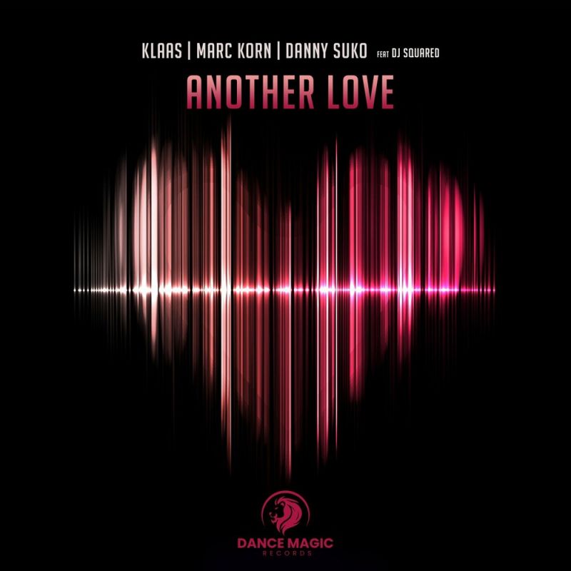 Klaas&Marc Korn, Danny Suko Ft. DJ Squared - Another Love