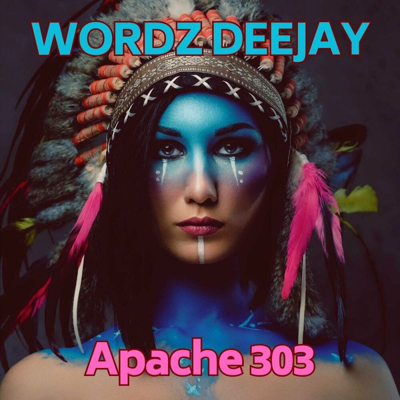 Wordz Deejay - Apache 303 (Club Mix)