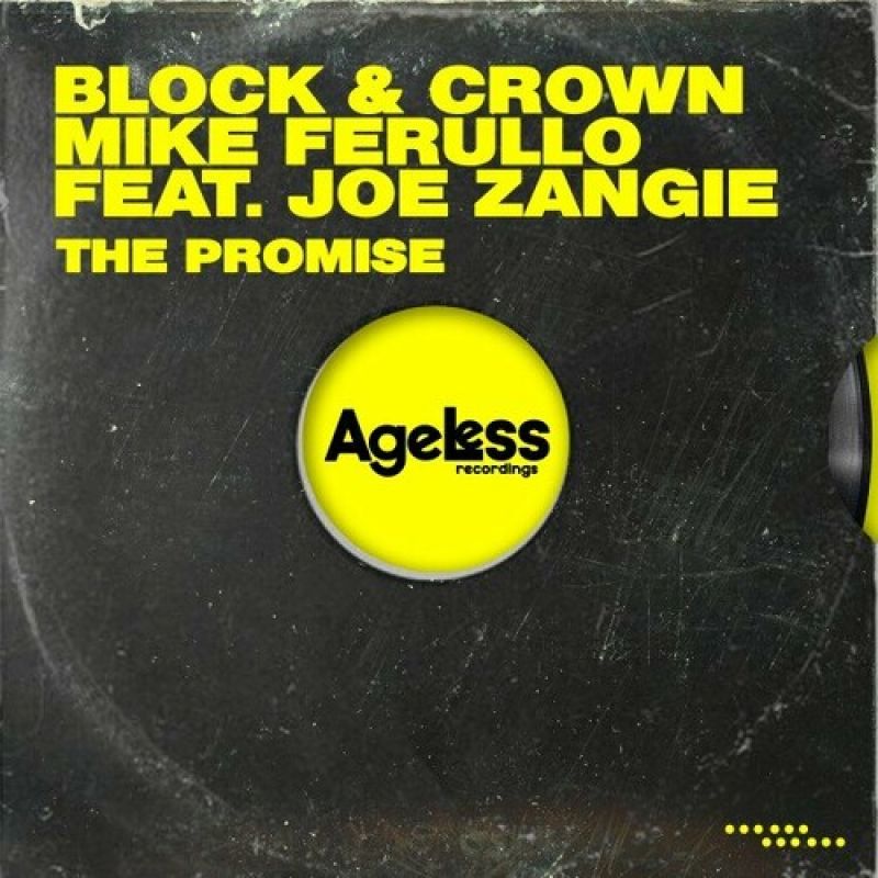 Block & Crown, Mike Ferullo, Joe Zangie - The Promise (Original Mix)