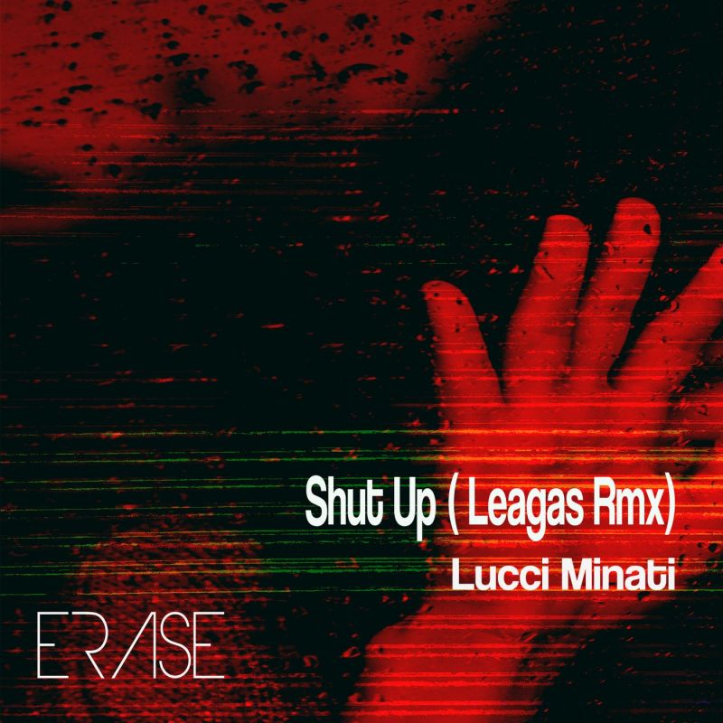 Lucci Minati - Shut Up (Leagas Rmx)