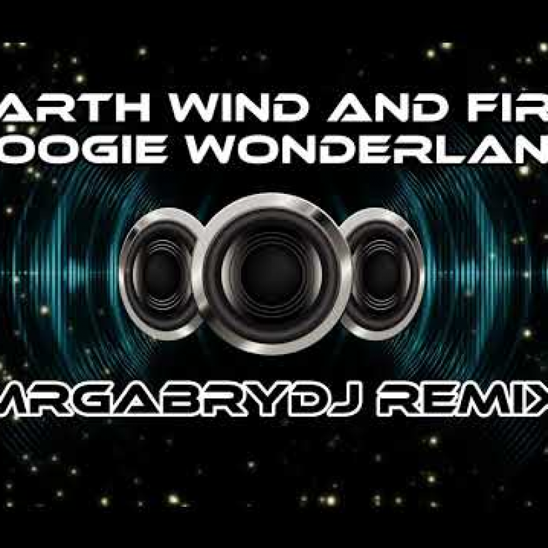 Earth Wind and Fire - Boogie Wonderland (MrGabryDj Remix)