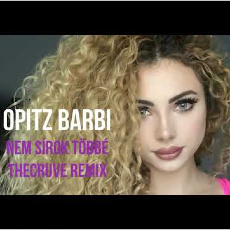 Opitz Barbi - Nem sírok többé (TheCruve Remix)