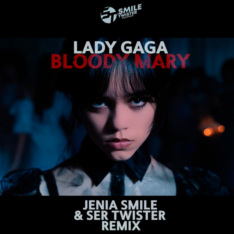 33. Lady Gaga - Bloody Mary (Tik Tok) (Jenia Smile & Ser Twister Remix)
