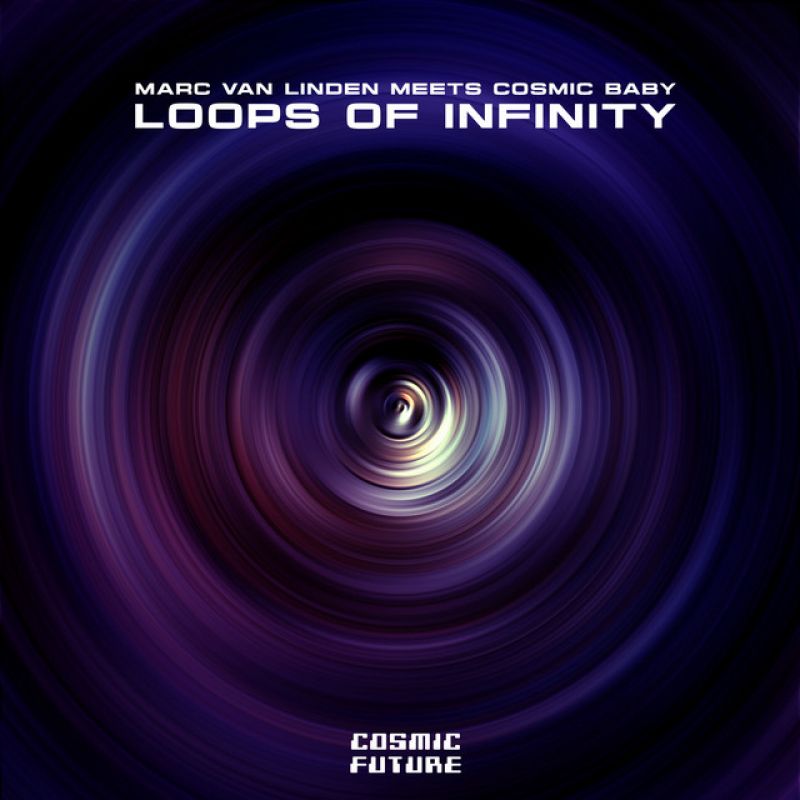 Marc Van Linden meets Cosmic Baby - Loops Of Infinity (Marc Van Linden & D-Gor Rework)