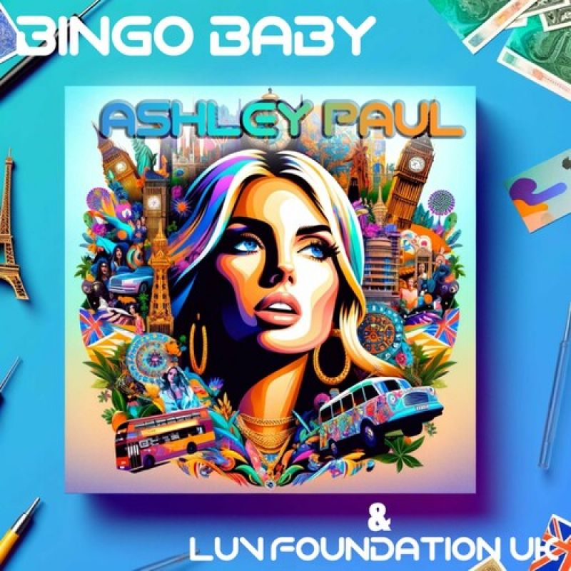 Ashley Paul & Luv Foundation (UK) - Bingo Baby (Club Mix)