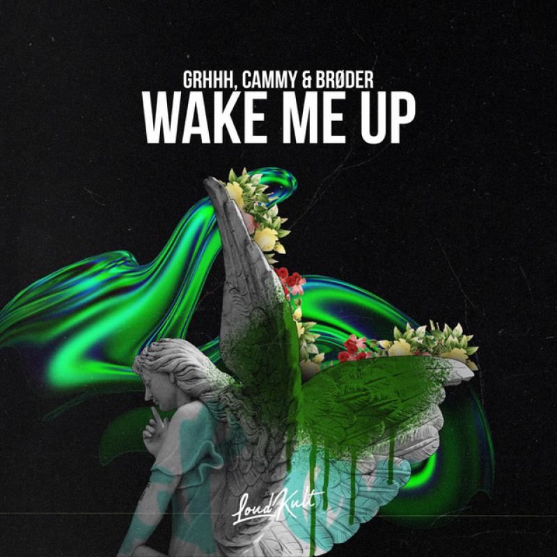 GRHHH, Cammy & Broder ft. Edward Griffith - Wake Me Up by