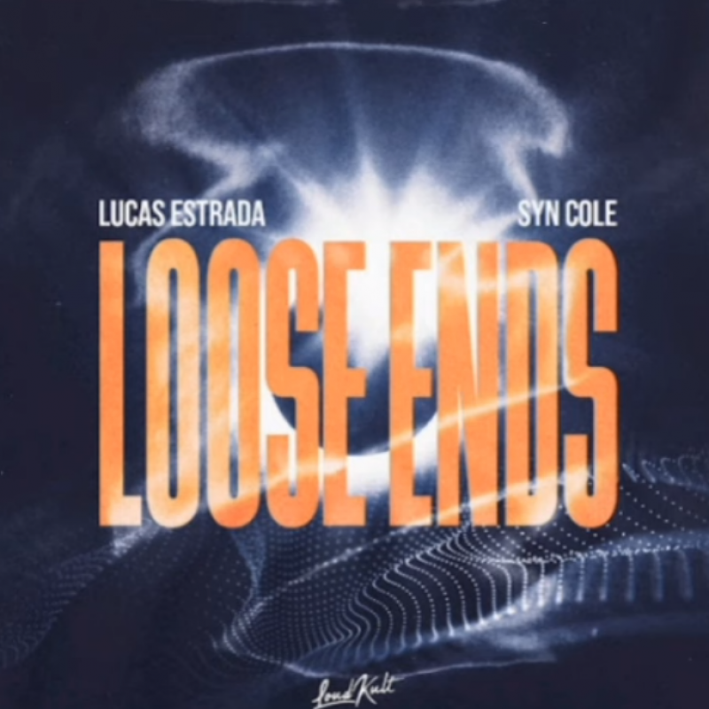 Lucas Estrada & Syn Cole - Loose Ends