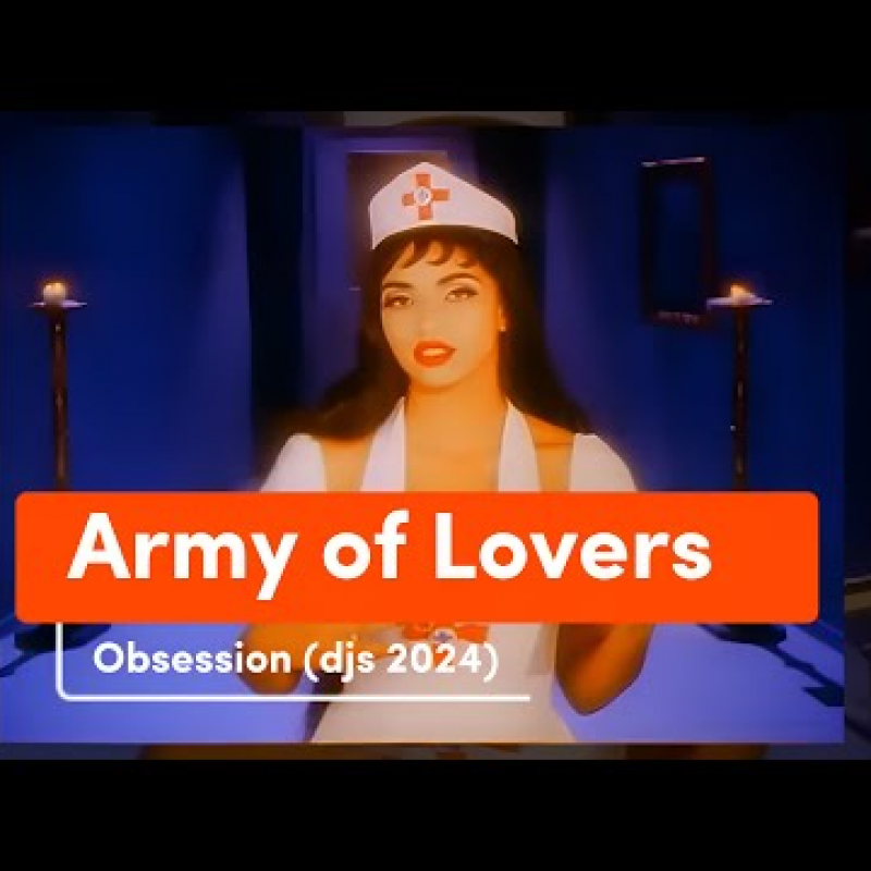 Army Of Lovers - Obsession (djs 2024)