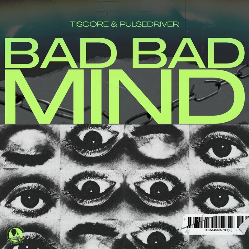 Tiscore & Pulsedriver - Bad Bad Mind