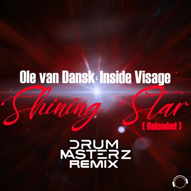 Ole van Dansk & Inside Visage - Shining Star (Reloaded) (DrumMasterz Remix)