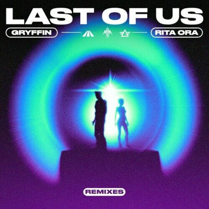 Rita Ora, Gryffin - LAST OF US (Billen Ted Remix)