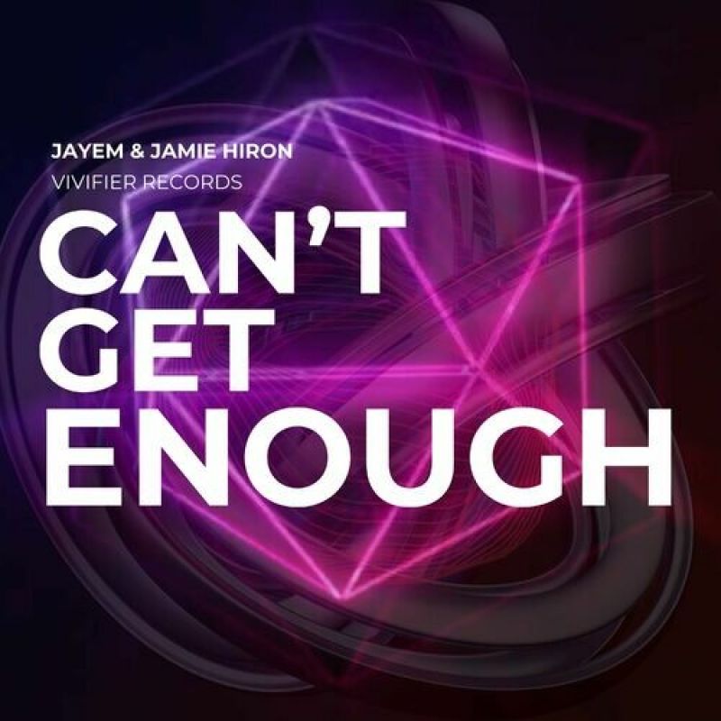 Jayem, Jamie Hiron - Cant Get Enough (Original Mix)