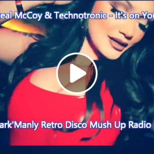 MC Sar & The Real McCoy & Technotronic - Its on You The Jam 2k24 (StarkManly Retro Disco Mush Up Radio Mix)