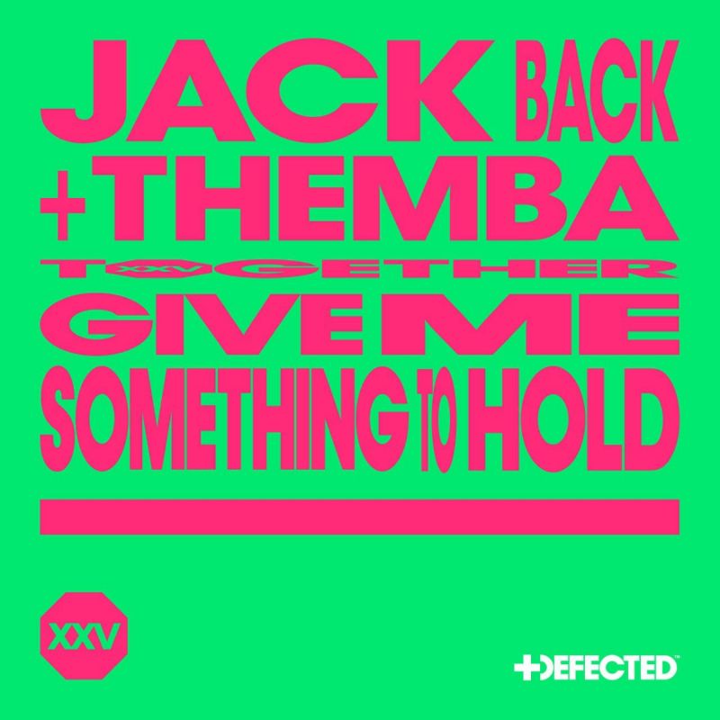Jack Back & THEMBA-Give Me Something To Hold (Extended Mix)