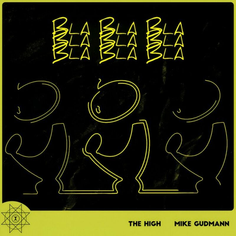 The High and Mike Gudmann - Bla Bla Bla
