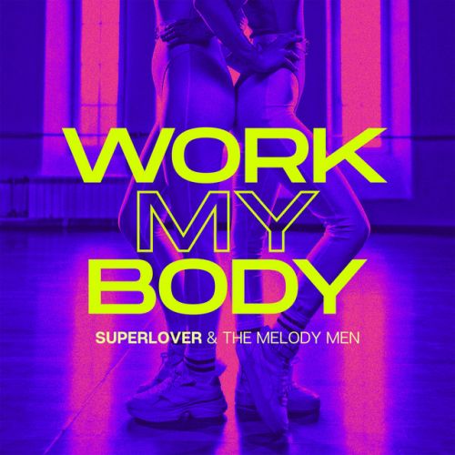 Superlover  - Work My Body (Extended Mix)
