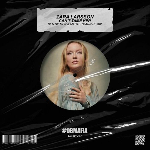 Zara Larsson - Can t Tame Her (Ben Siemen & Mastermann Radio Remix)