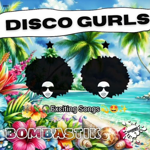 Disco Gurls - Bombastik (Extended Mix)