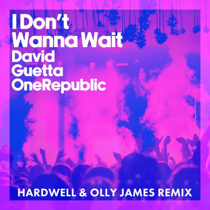 David Guetta & OneRepublic - I Dont Wanna Wait (Hardwell & Olly James Extended Remix)