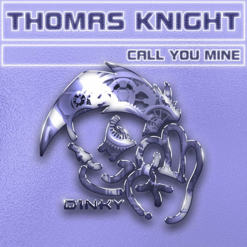 Thomas Knight - Call You Mine (Extended Mix)