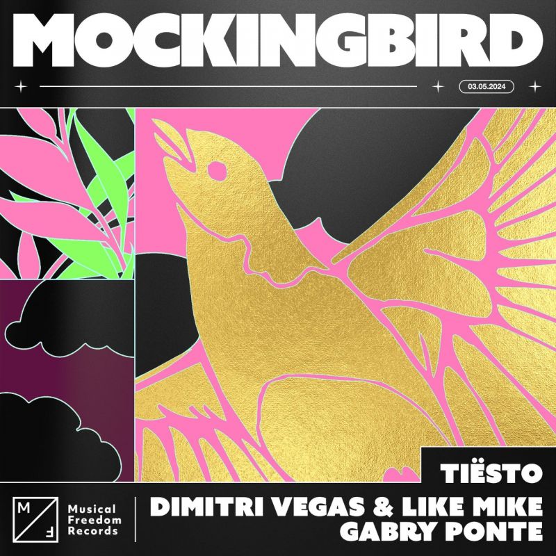 Tiësto & Dimitri Vegas & Like Mike & Gabry Ponte-Mockingbird (Extended Mix)