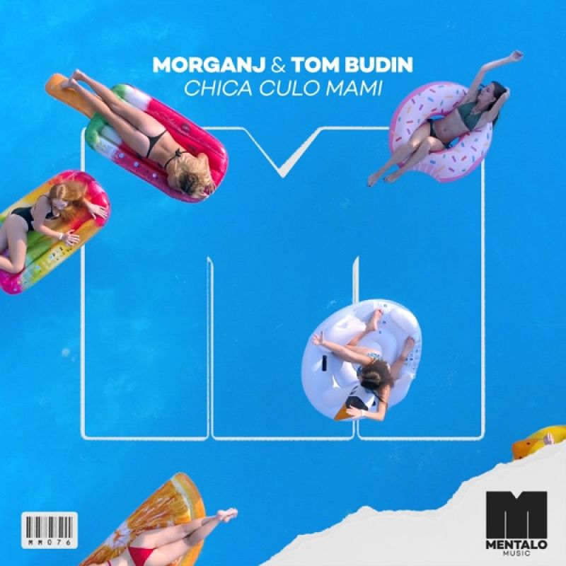 MorganJ & Tom Budin-Chica Culo Mami (Extended Mix)