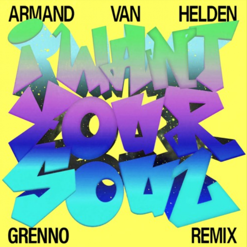 Armand Van Helden - I Want Your Soul (Grenno Remix)