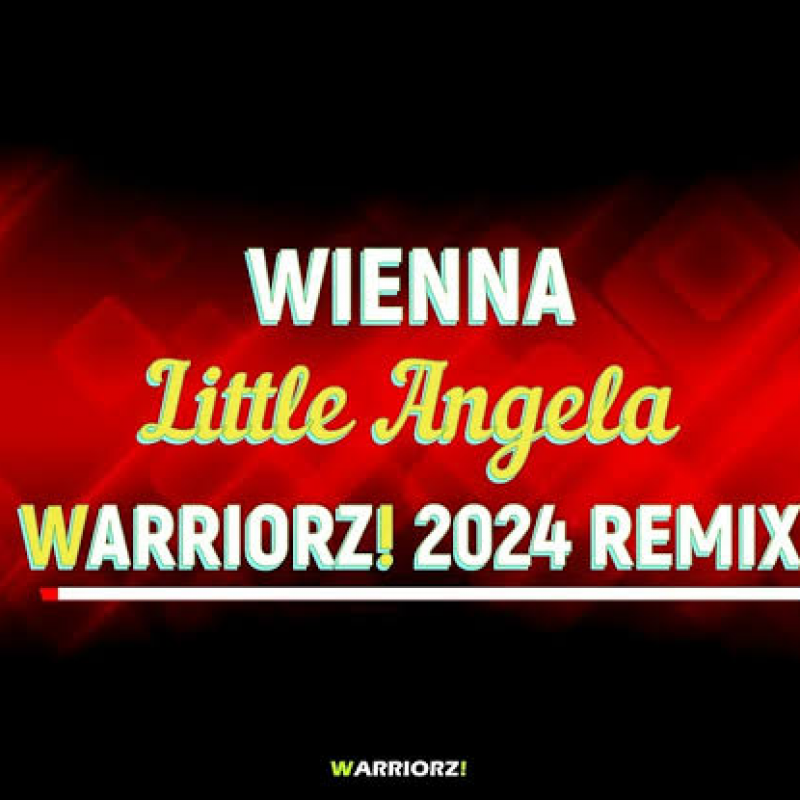 Wienna - Little Angela (WARRIORZ! 2024 Remix)
