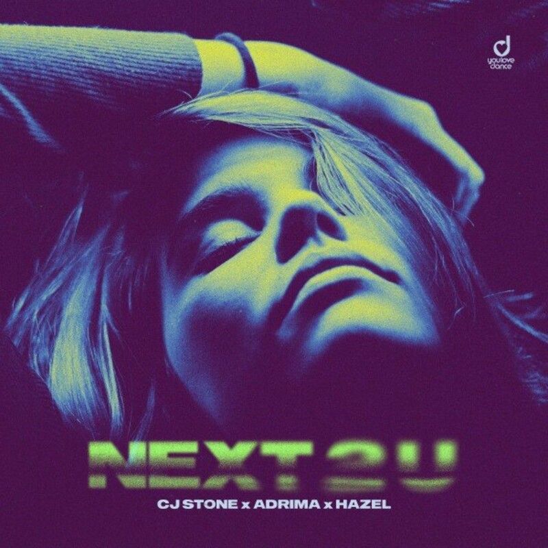 CJ Stone x Adrima x Hazel - Next 2 U (Extended Mix)