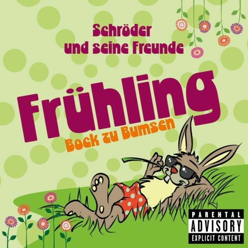 Schröder und seine Freunde - Frühling (Bock zu Bumsen) (Da Hools Extended Kernschrott Mix)