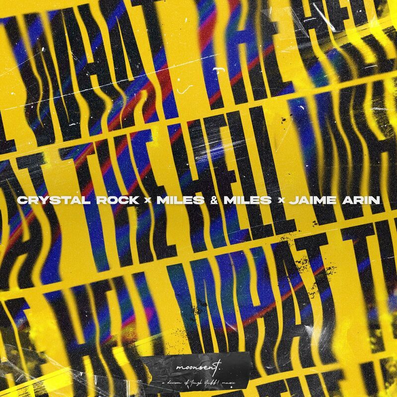 Crystal Rock, Miles & Miles Feat. Jaime Arin - What the Hell