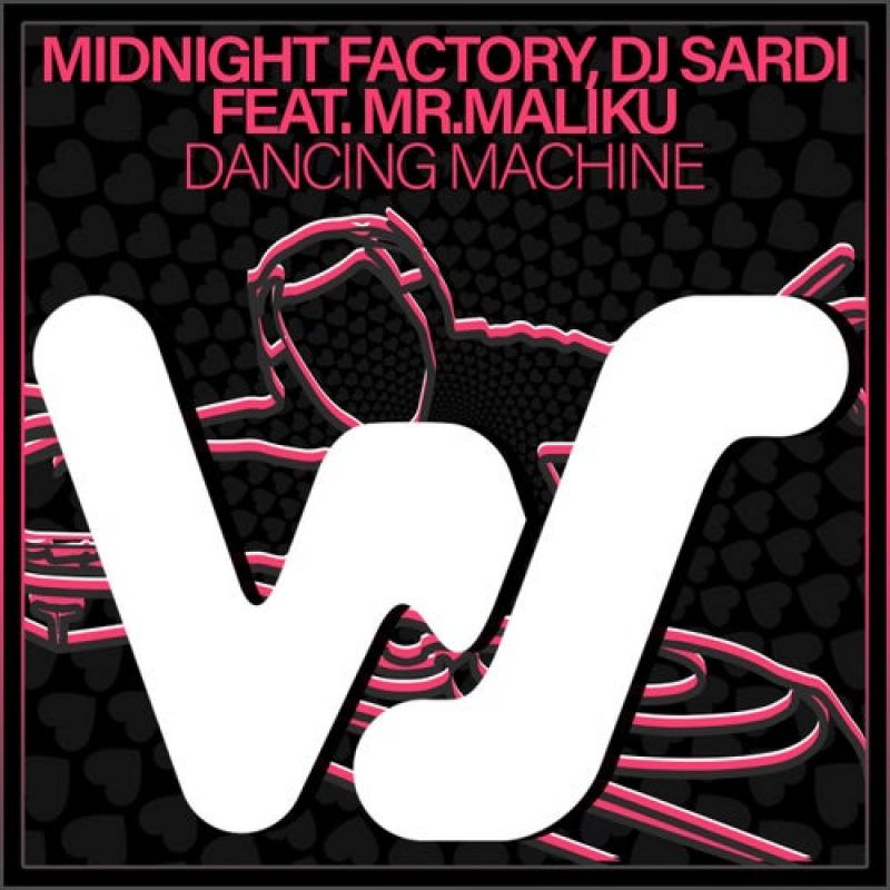 DJ Sardi, Midnight Factory - Dancing Machine feat Mr.Maliku (Original Mix) [World Sound]