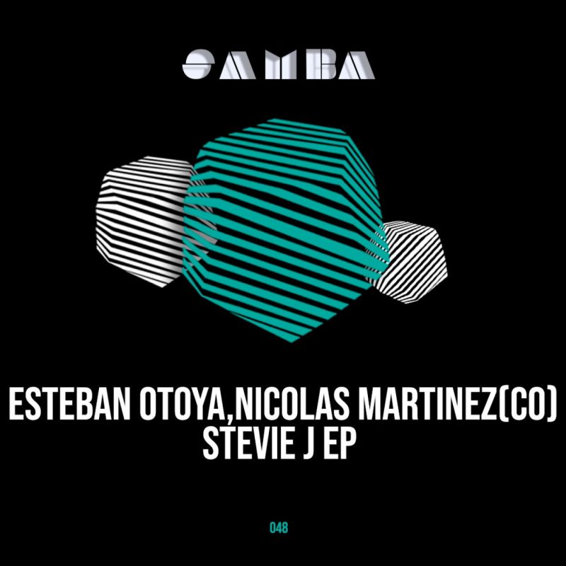Esteban Otoya, Nicolas Martinez (CO) - Stevie J (Original Mix) [SAMBA]