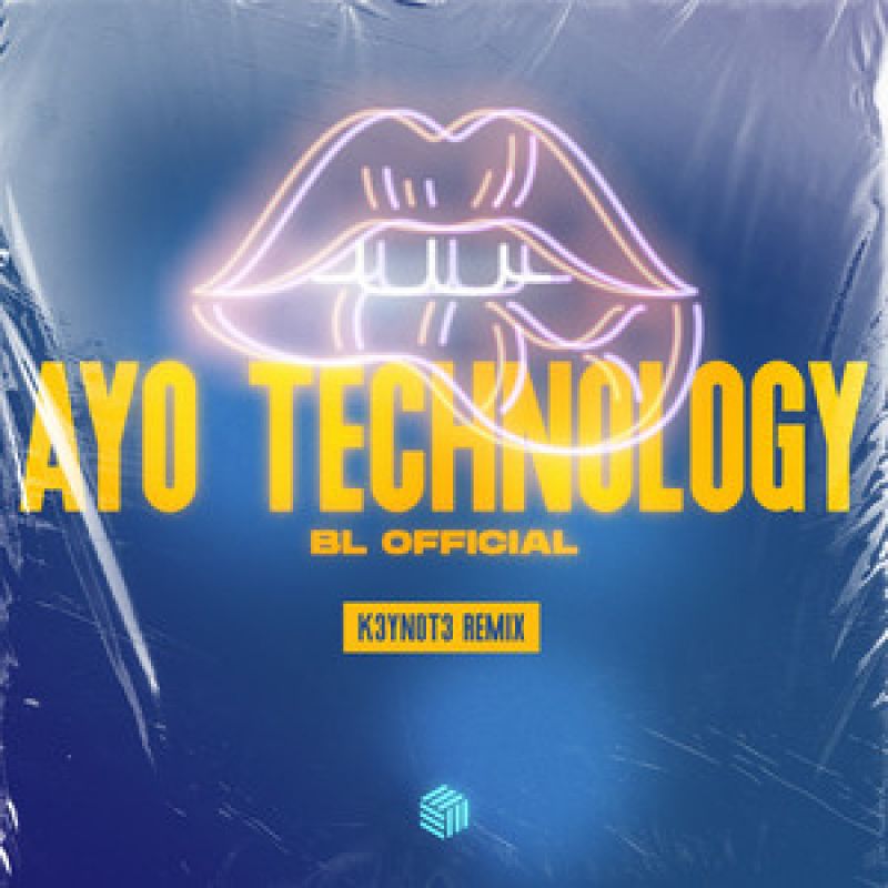 Ayo Technology - K3YN0T3 Remix