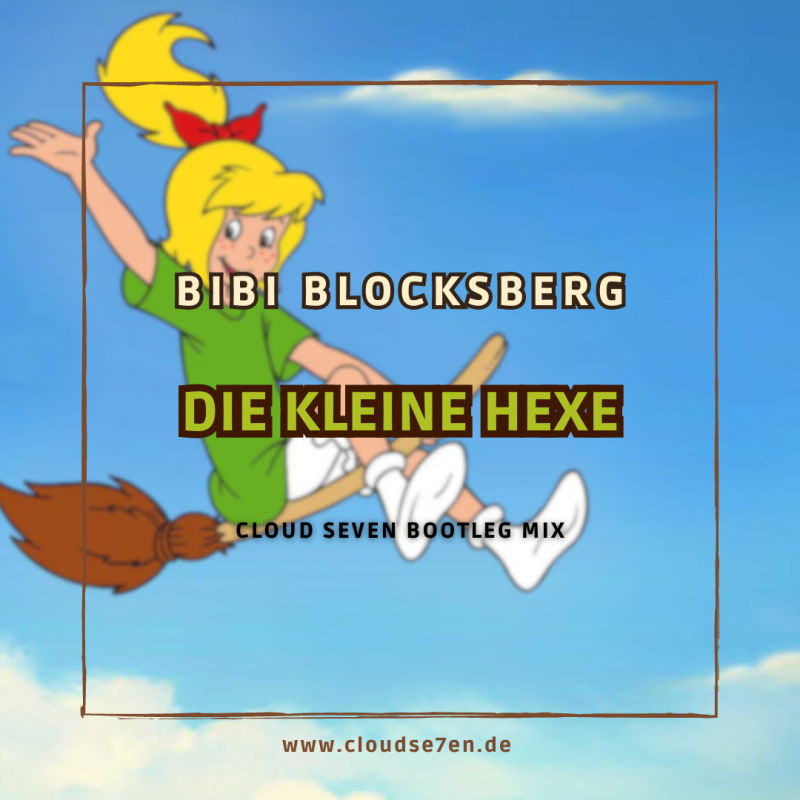 Bibi Blocksberg - Die Kleine Hexe (Cloud Seven Bootleg Extended Mix)