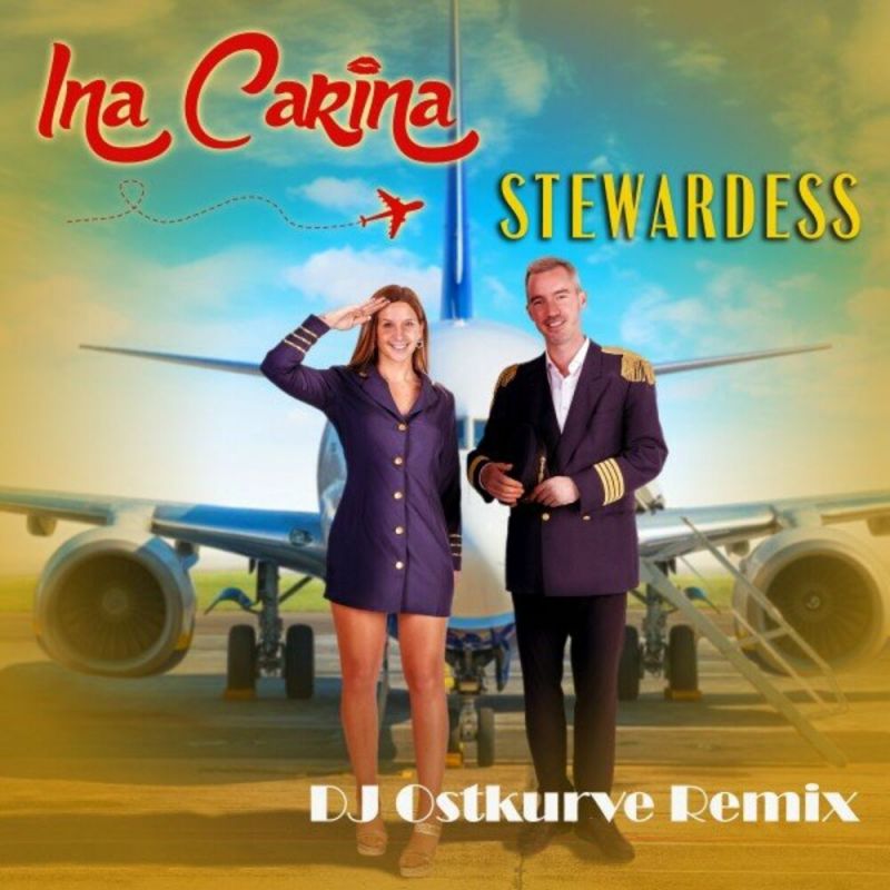 Ina Carina - Stewardess (DJ Ostkurve Remix)