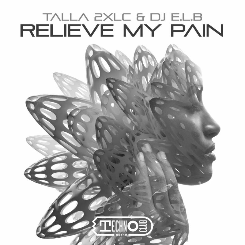 Talla 2XLC & DJ E.L.B. - Relieve My Pain (Extended Mix)